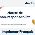 Imprimeur-français-clause-de-non-responsabilité-disclaimer