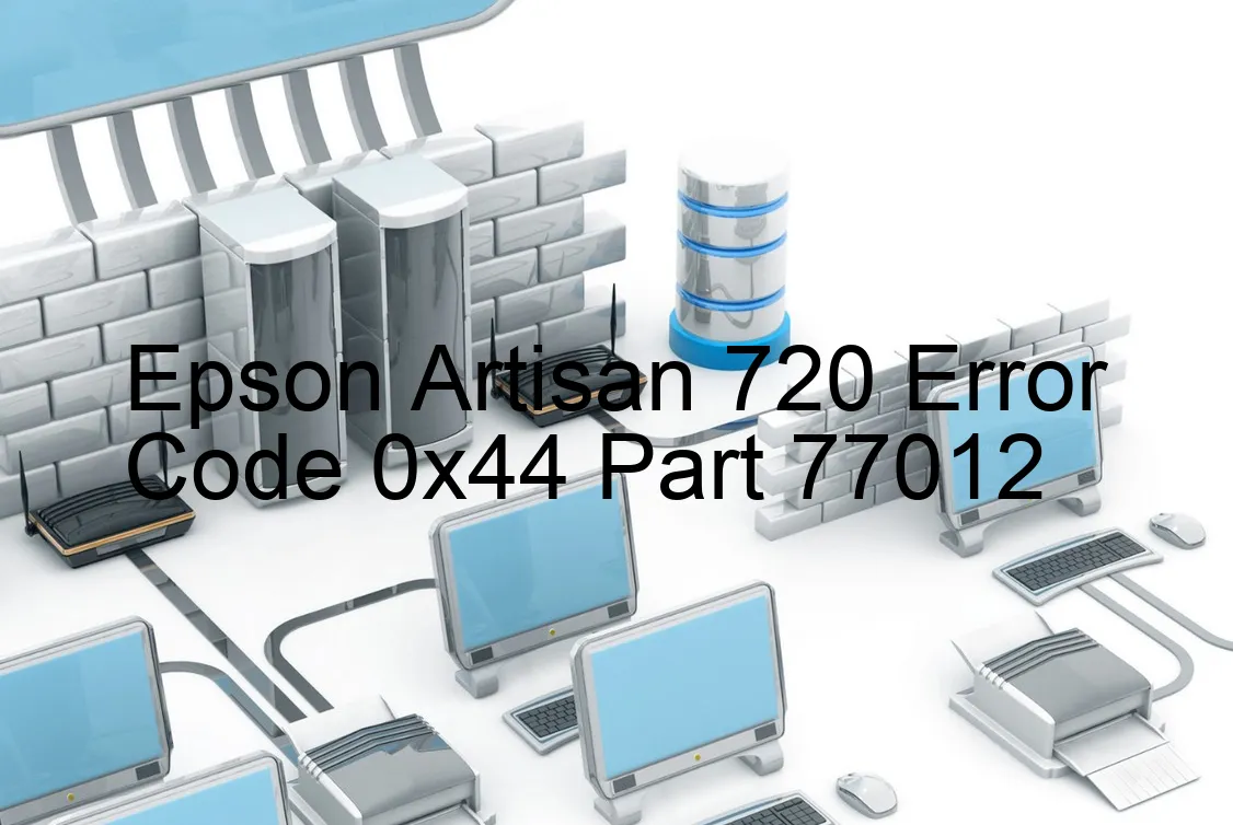 Epson Artisan 720 Code d'erreur 0x44