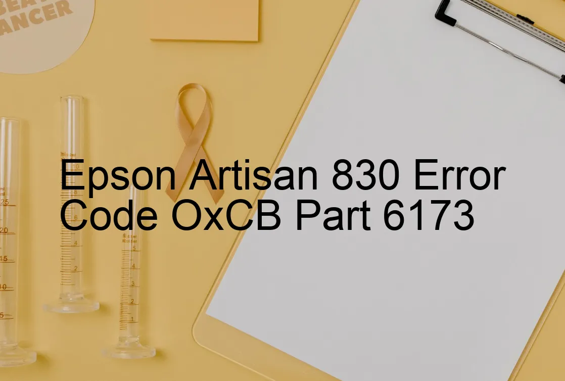 Epson Artisan 830 Code d'erreur OxCB