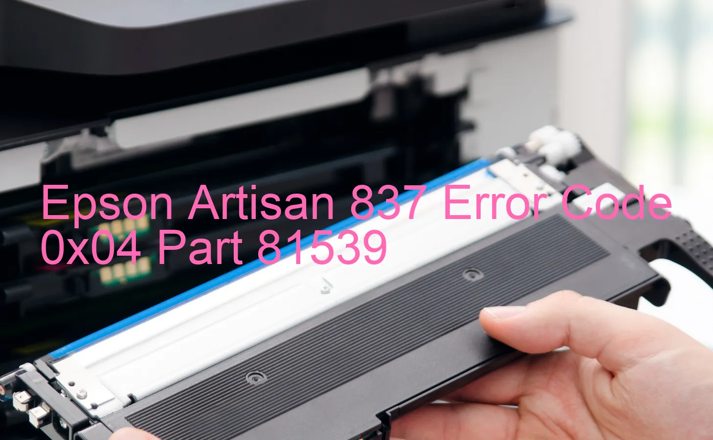 Epson Artisan 837 Code d'erreur 0x04