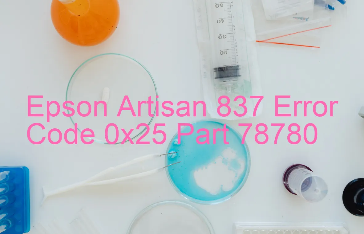 Epson Artisan 837 Code d'erreur 0x25