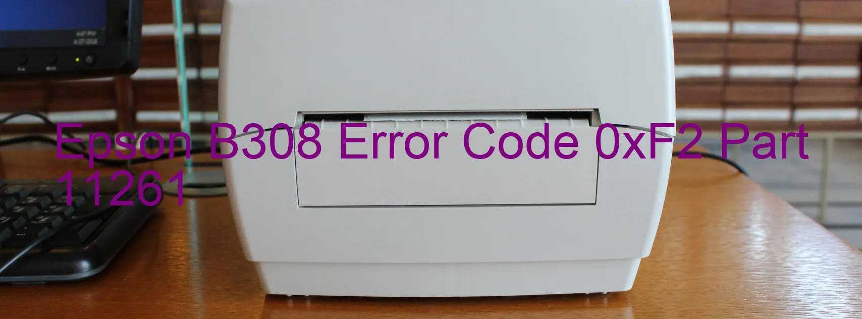 Epson B308 Code d'erreur 0xF2