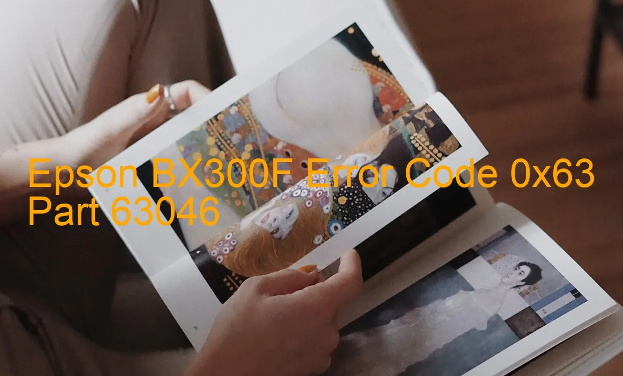 Epson BX300F Code d'erreur 0x63