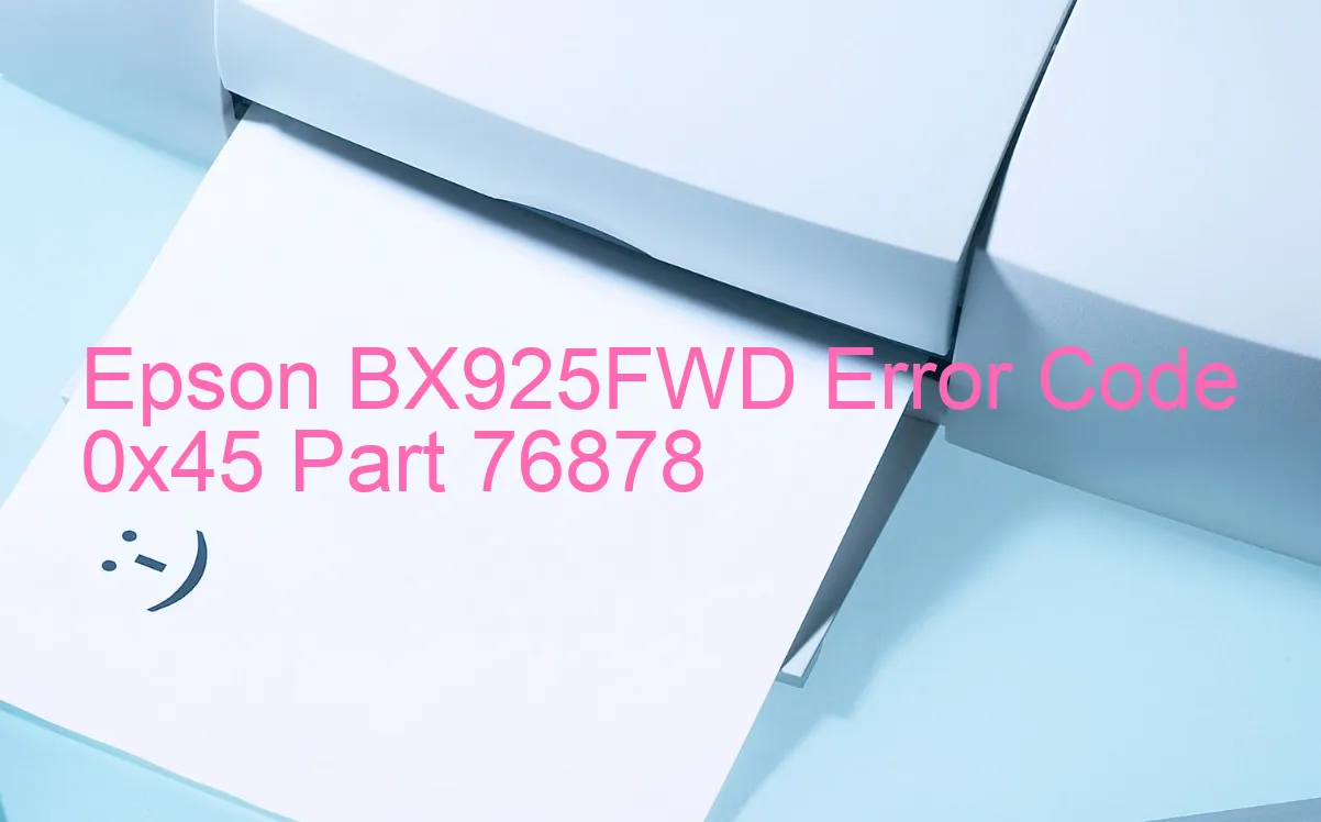 Epson BX925FWD Code d'erreur 0x45