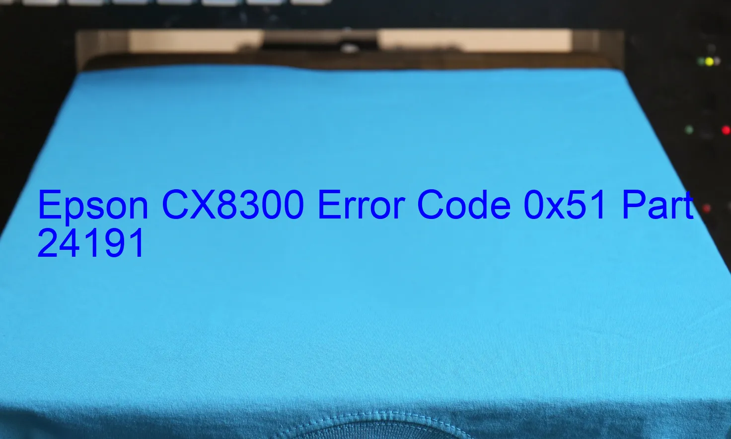 Epson CX8300 Code d'erreur 0x51