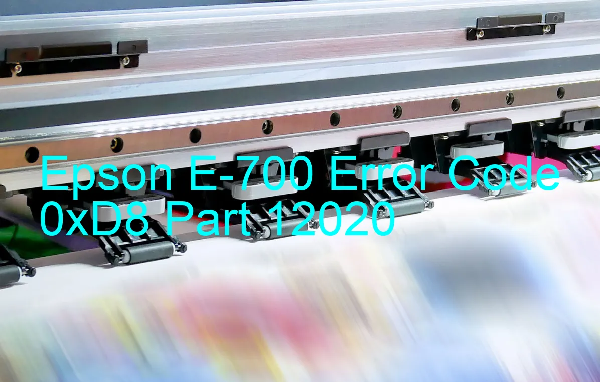 Epson E-700 Code d'erreur 0xD8