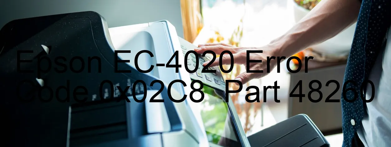 Epson EC-4020 Code d'erreur 0x02C8 