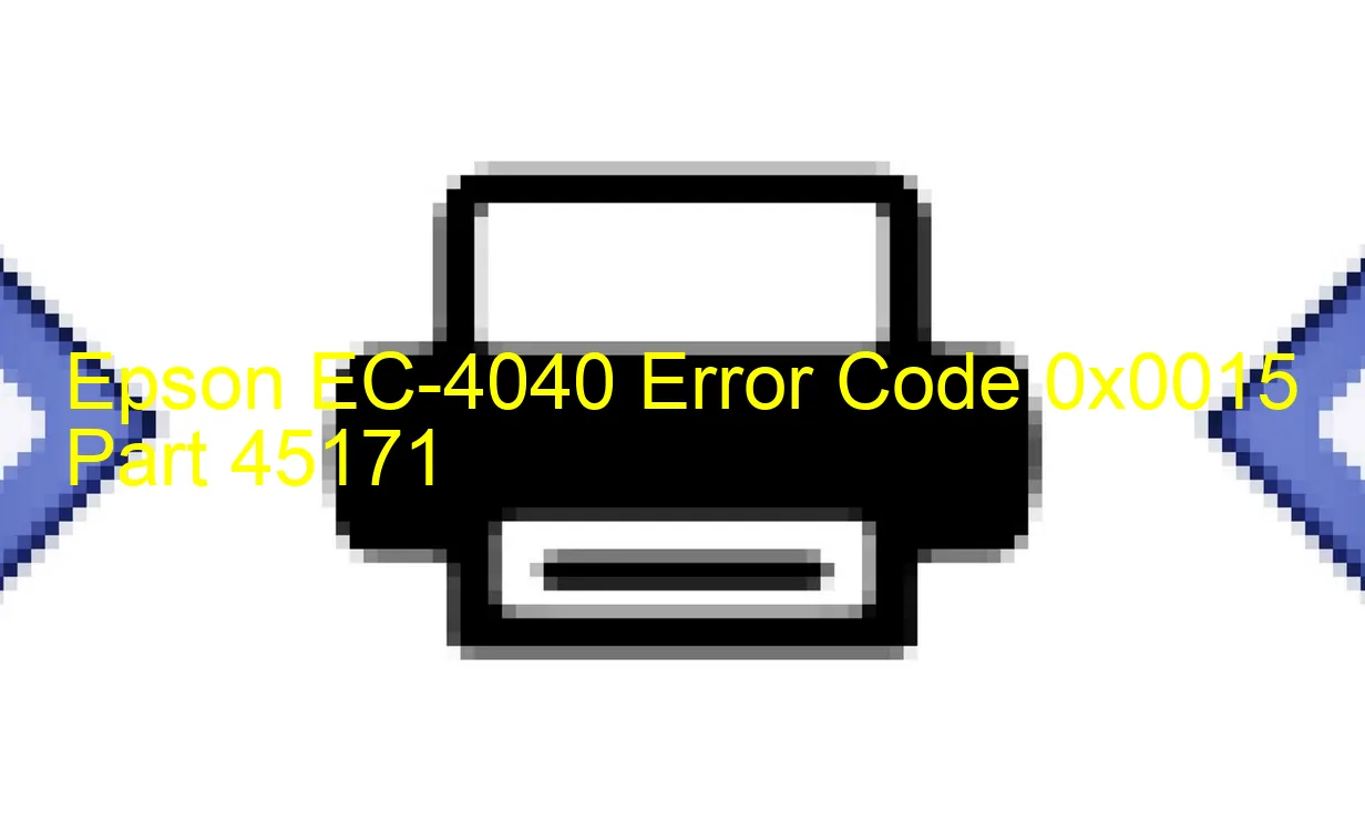 Epson EC-4040 Code d'erreur 0x0015