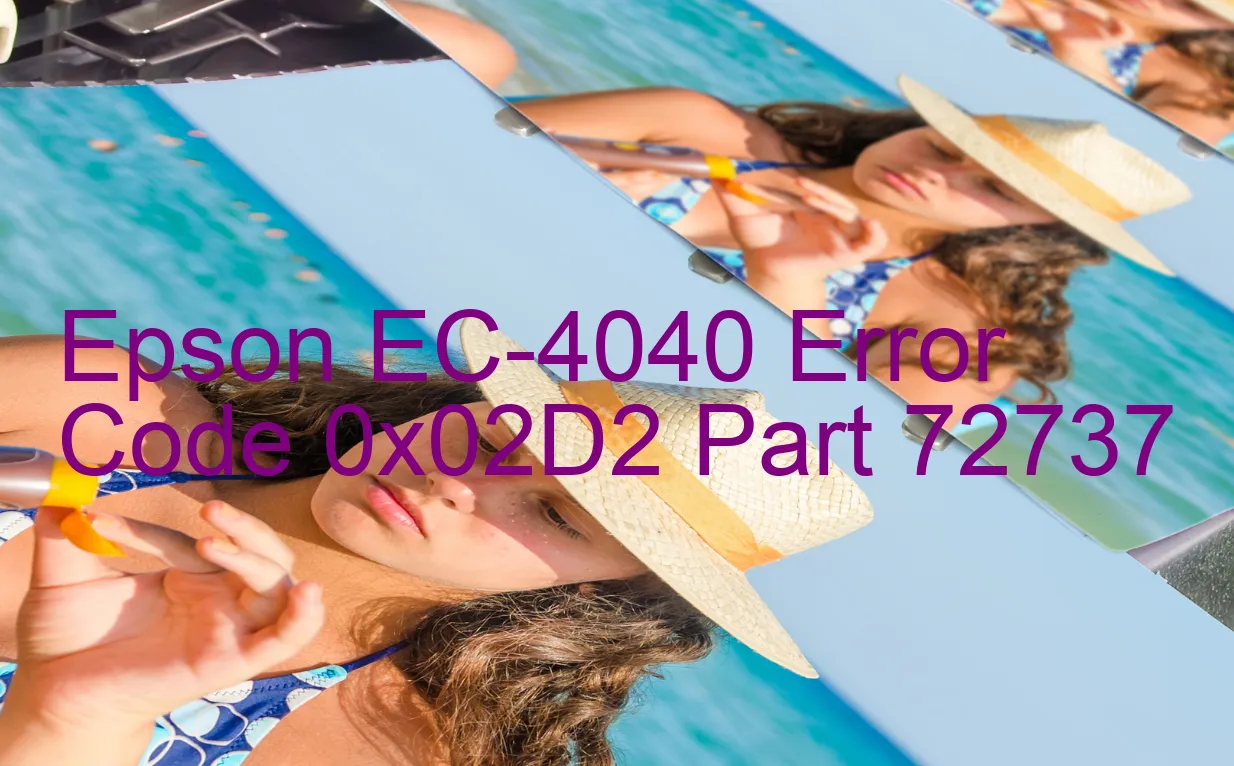 Epson EC-4040 Code d'erreur 0x02D2