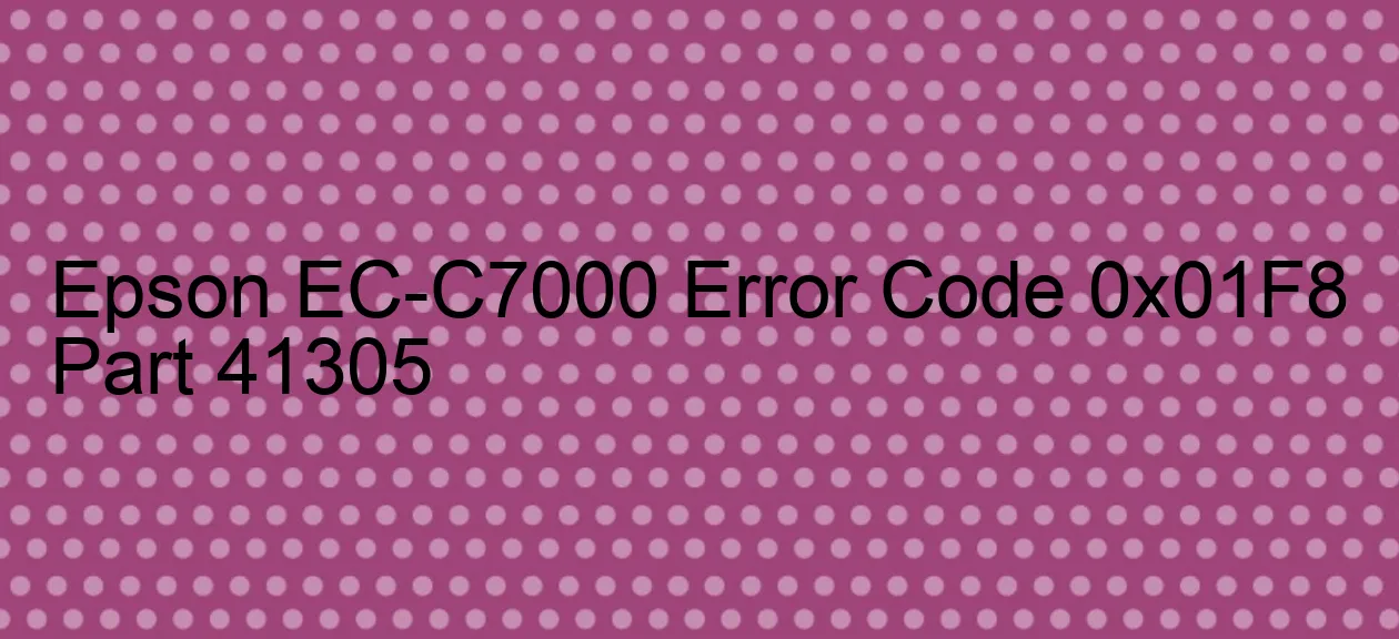 Epson EC-C7000 Code d'erreur 0x01F8