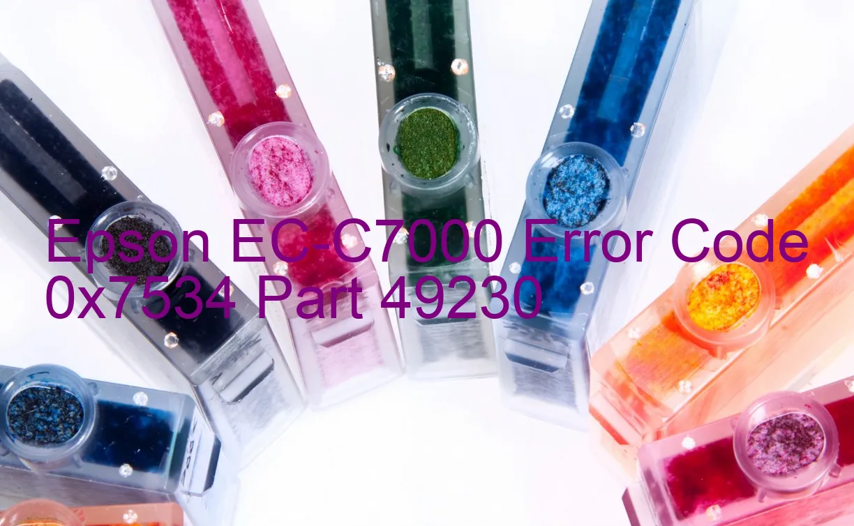 Epson EC-C7000 Code d'erreur 0x7534