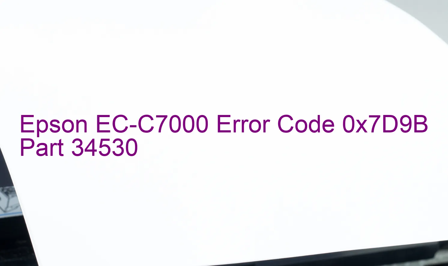 Epson EC-C7000 Code d'erreur 0x7D9B