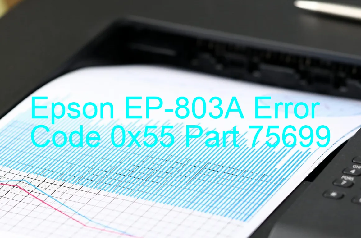 Epson EP-803A Code d'erreur 0x55