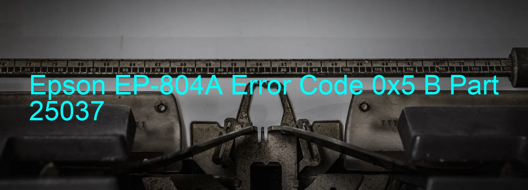 Epson EP-804A Code d'erreur 0x5 B