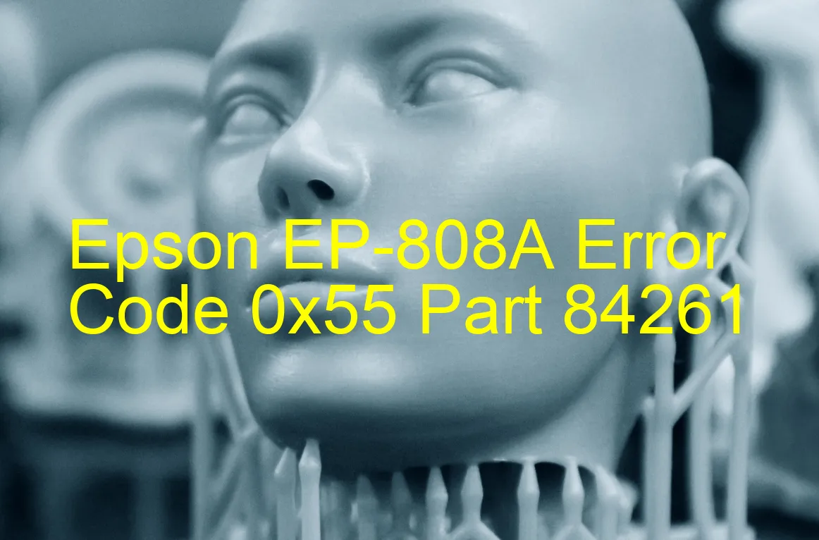 Epson EP-808A Code d'erreur 0x55