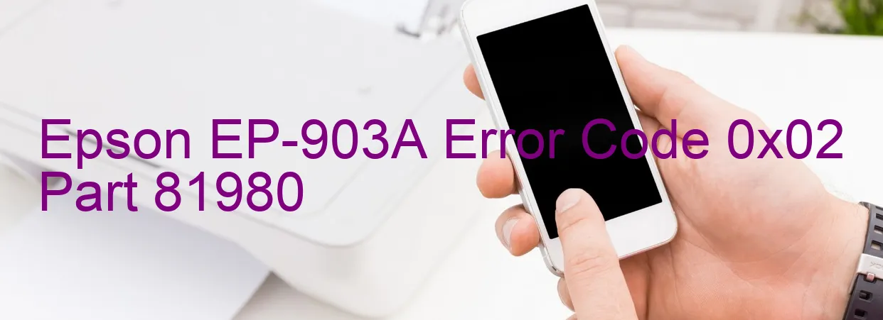 Epson EP-903A Code d'erreur 0x02