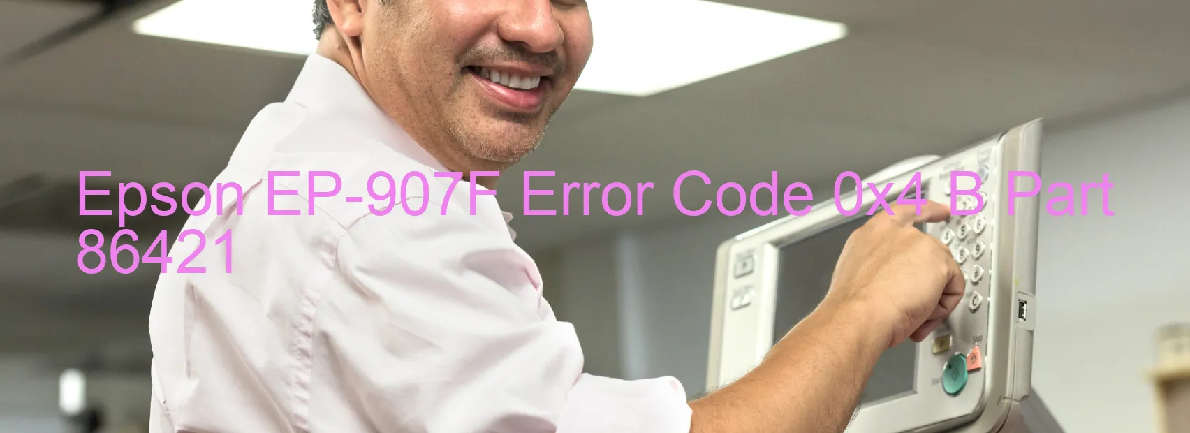 Epson EP-907F Code d'erreur 0x4 B