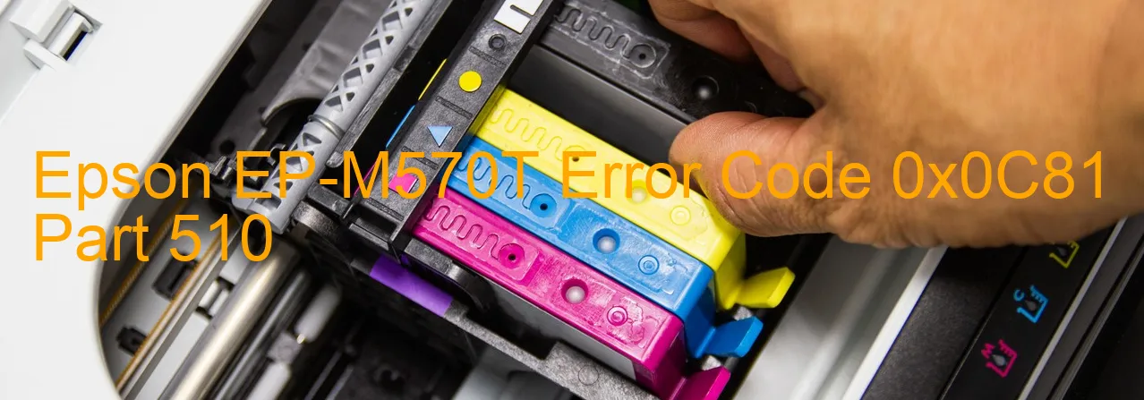 Epson EP-M570T Code d'erreur 0x0C81