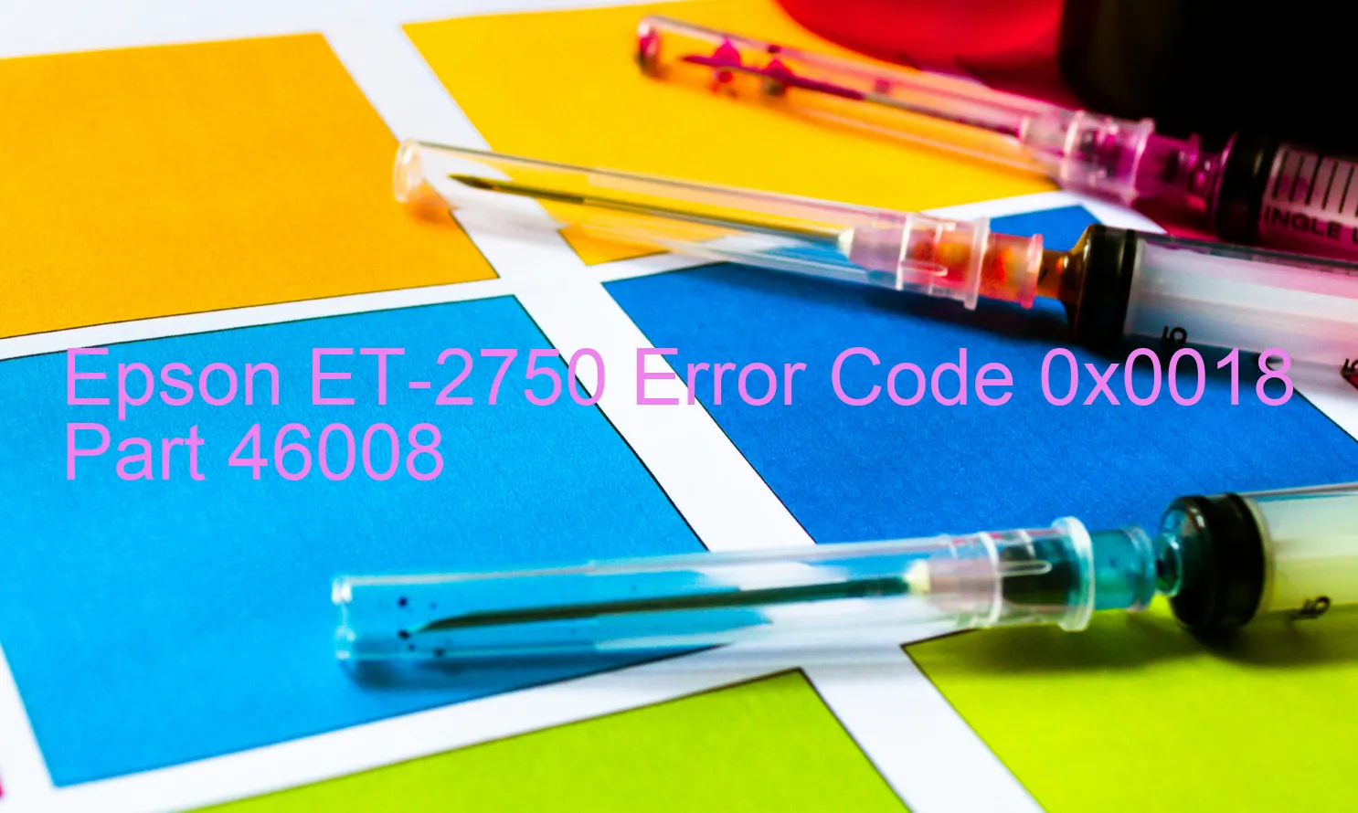 Epson ET-2750 Code d'erreur 0x0018