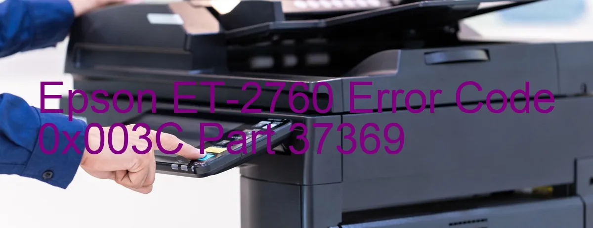 Epson ET-2760 Code d'erreur 0x003C