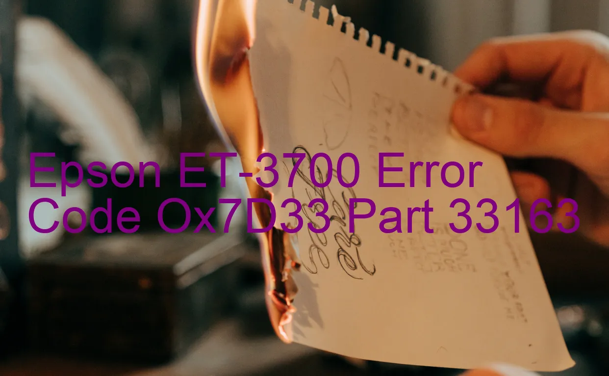 Epson ET-3700 Code d'erreur Ox7D33