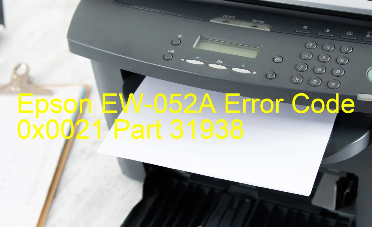 Epson EW-052A Code d'erreur 0x0021