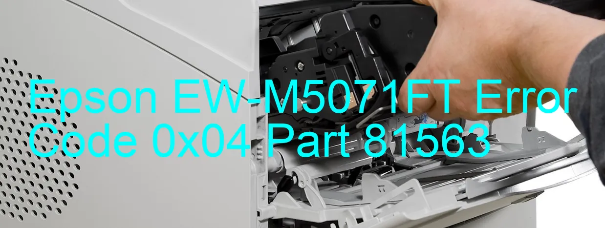 Epson EW-M5071FT Code d'erreur 0x04