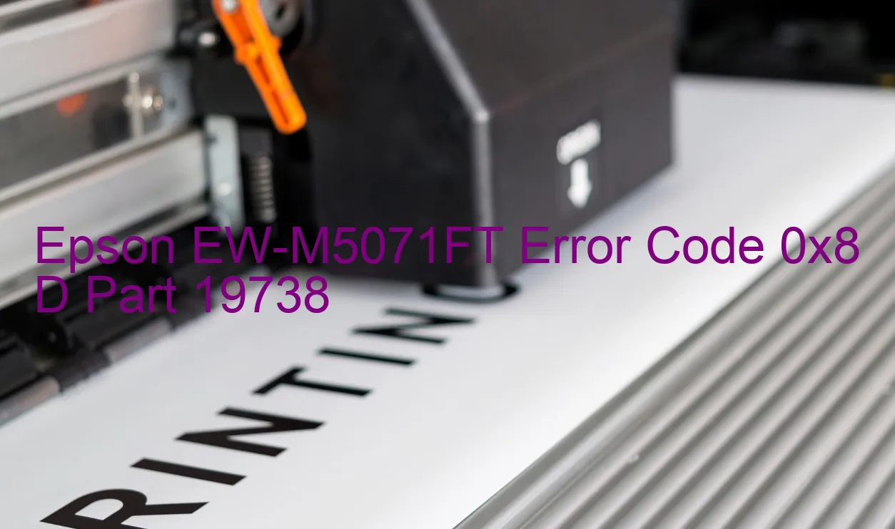 Epson EW-M5071FT Code d'erreur 0x8 D