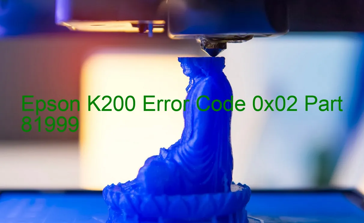 Epson K200 Code d'erreur 0x02