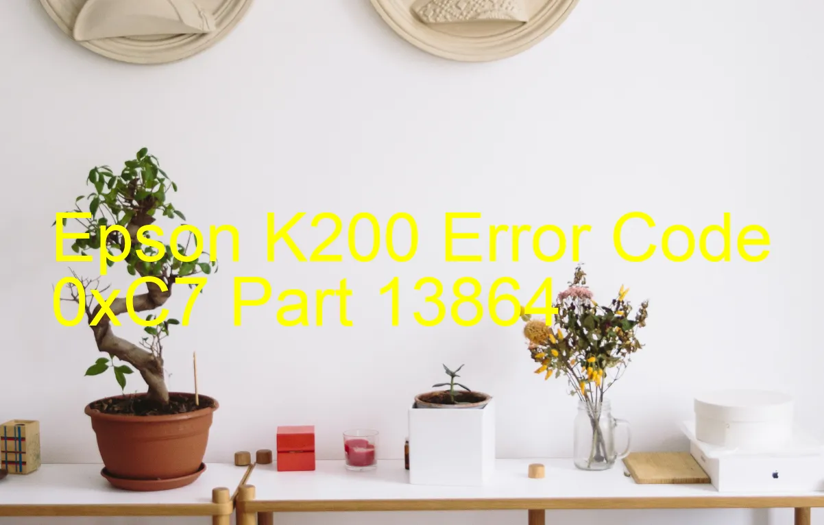 Epson K200 Code d'erreur 0xC7