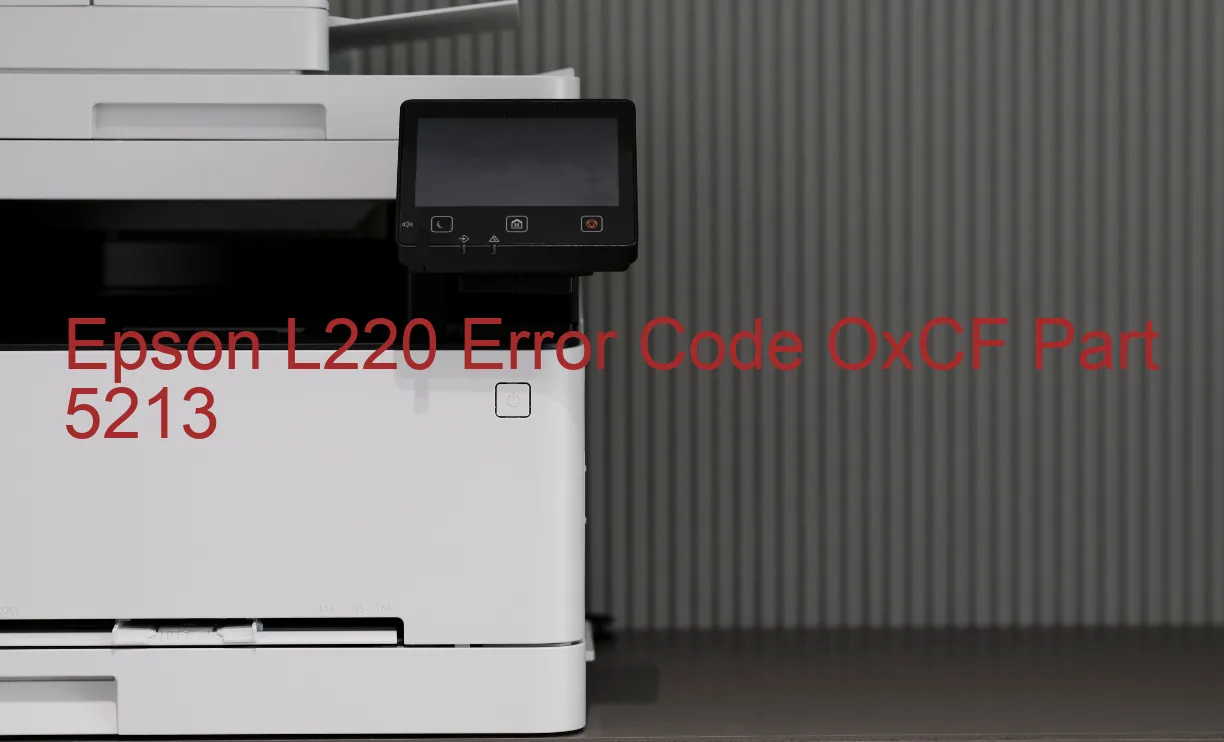 Epson L220 Code d'erreur OxCF