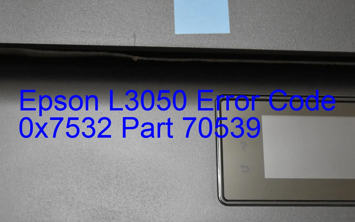 Epson L3050 Code d'erreur 0x7532