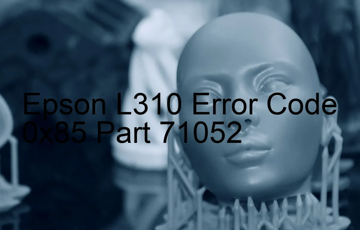 Epson L310 Code d'erreur 0x85