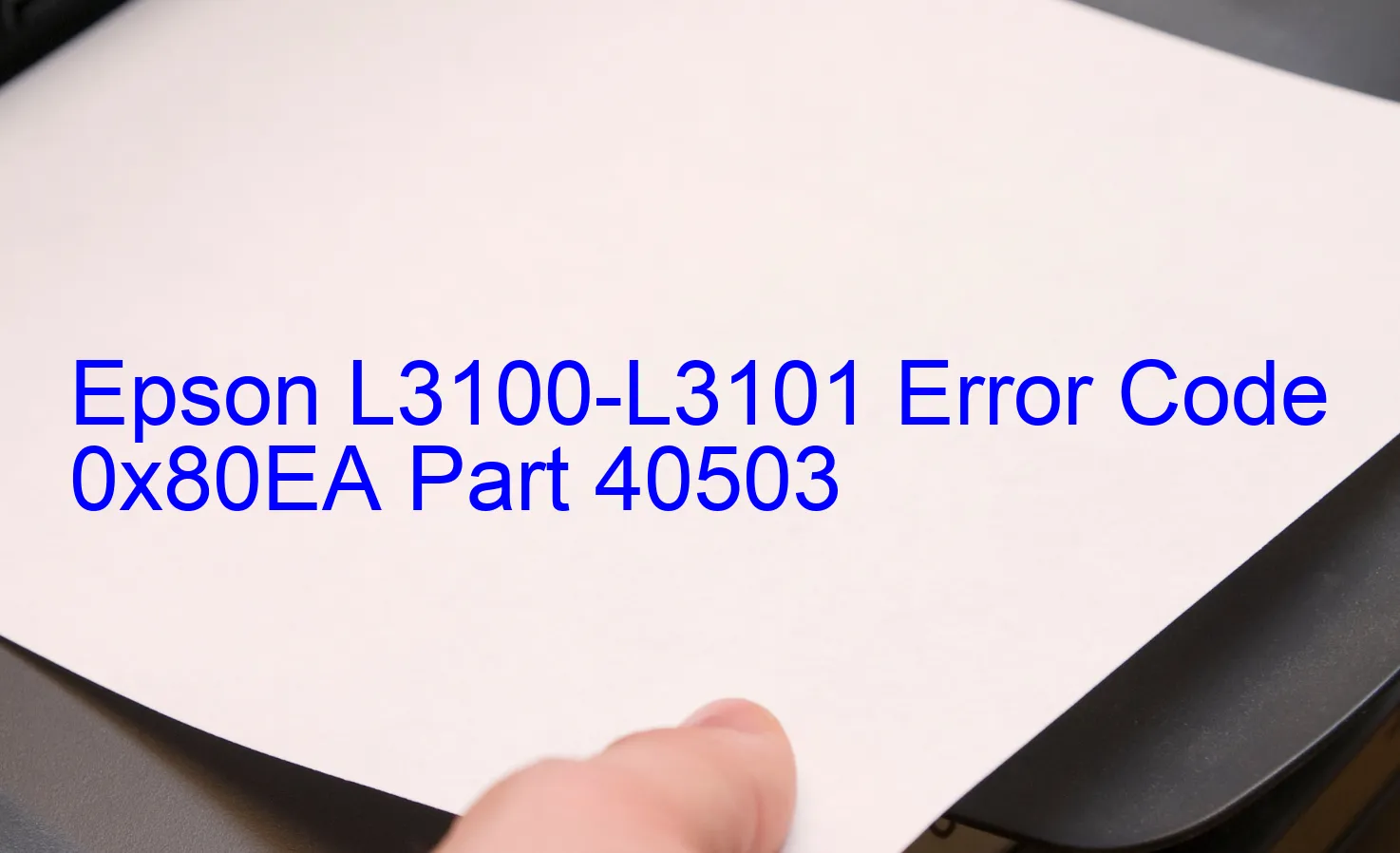 Epson L3100-L3101 Code d'erreur 0x80EA