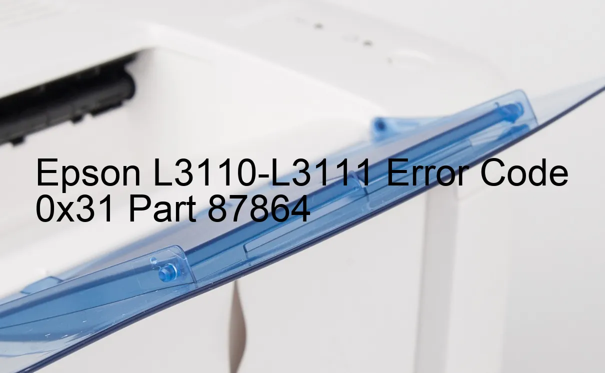 Epson L3110-L3111 Code d'erreur 0x31