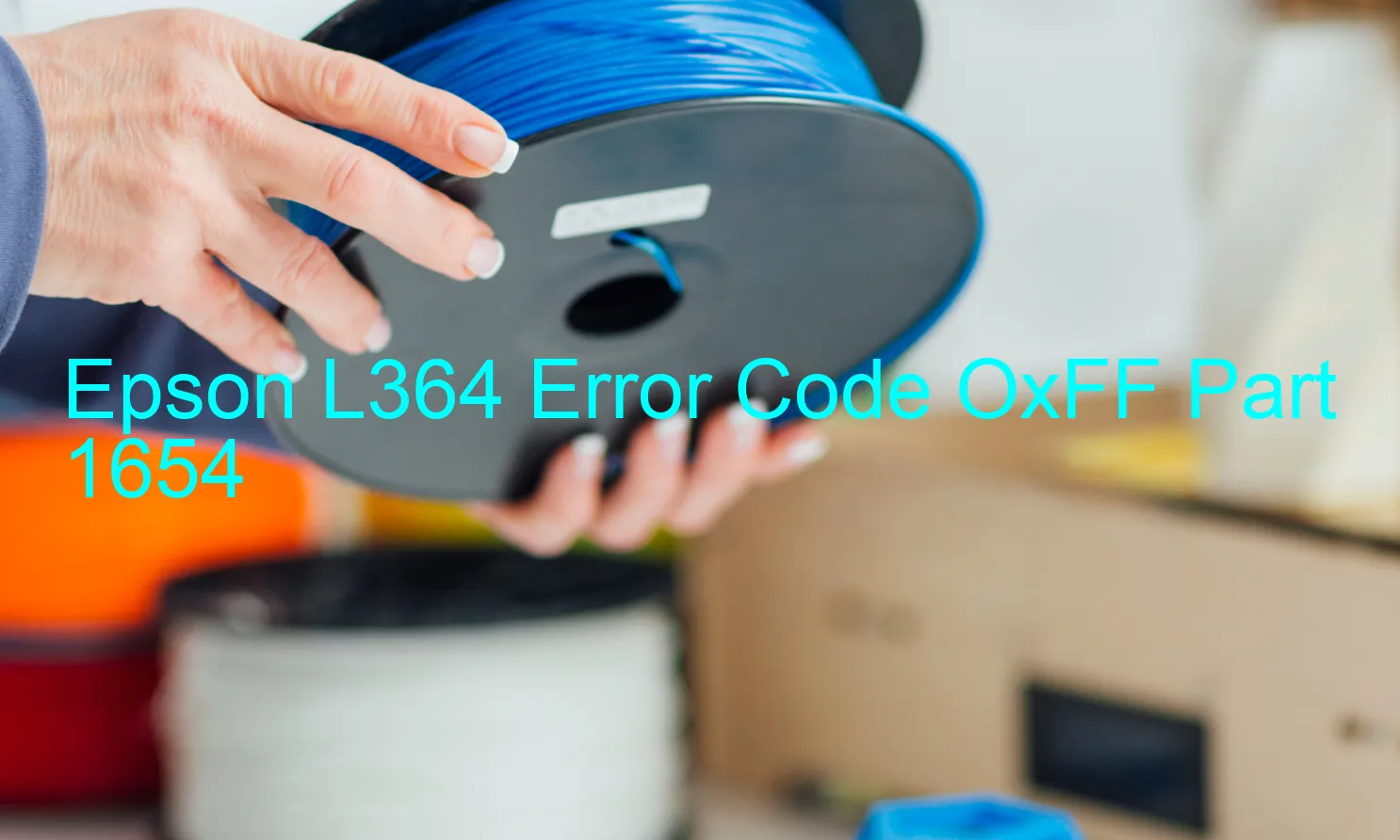 Epson L364 Code d'erreur OxFF