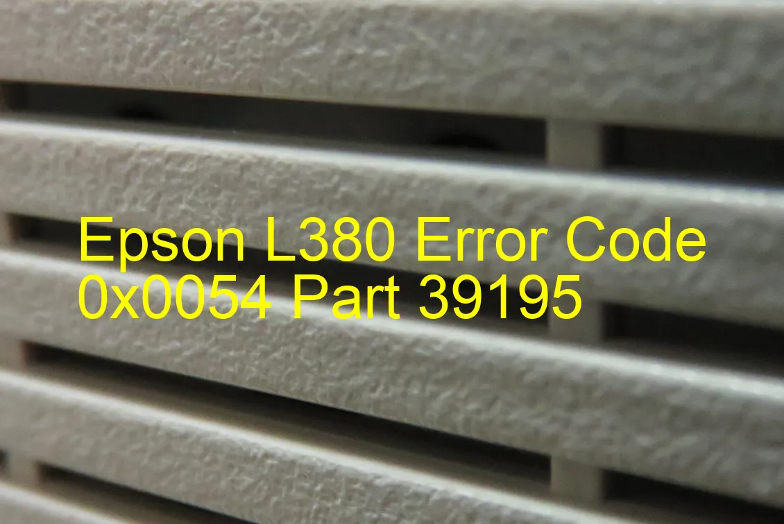 Epson L380 Code d'erreur 0x0054