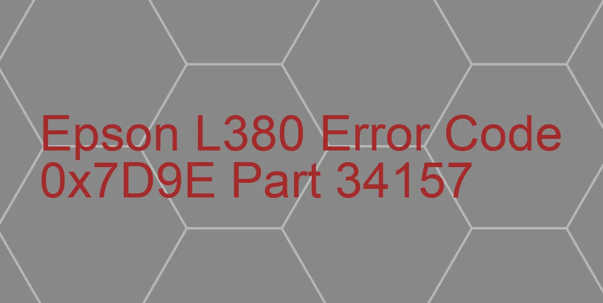 Epson L380 Code d'erreur 0x7D9E