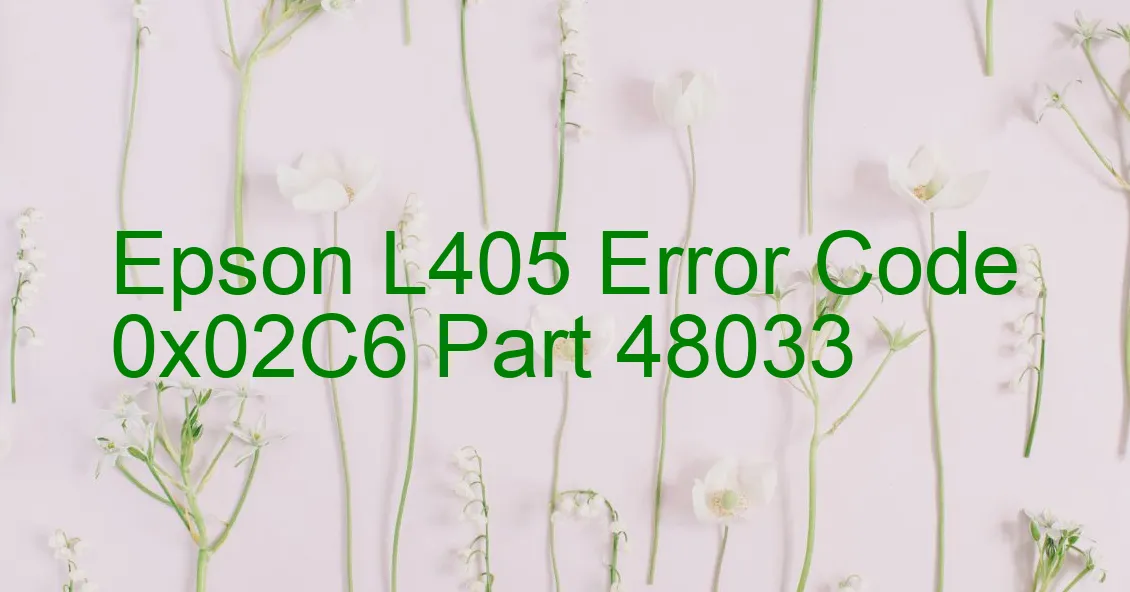 Epson L405 Code d'erreur 0x02C6