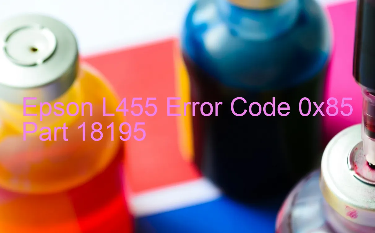 Epson L455 Code d'erreur 0x85