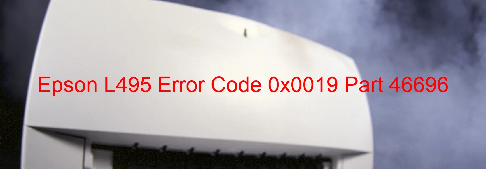 Epson L495 Code d'erreur 0x0019