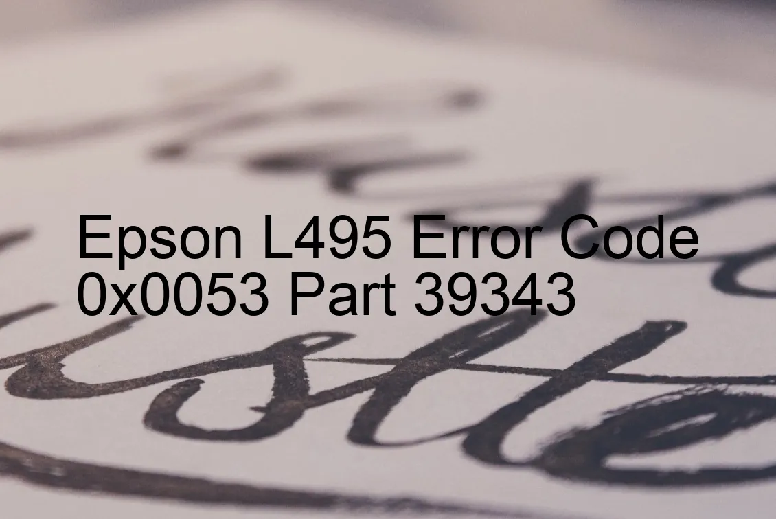 Epson L495 Code d'erreur 0x0053