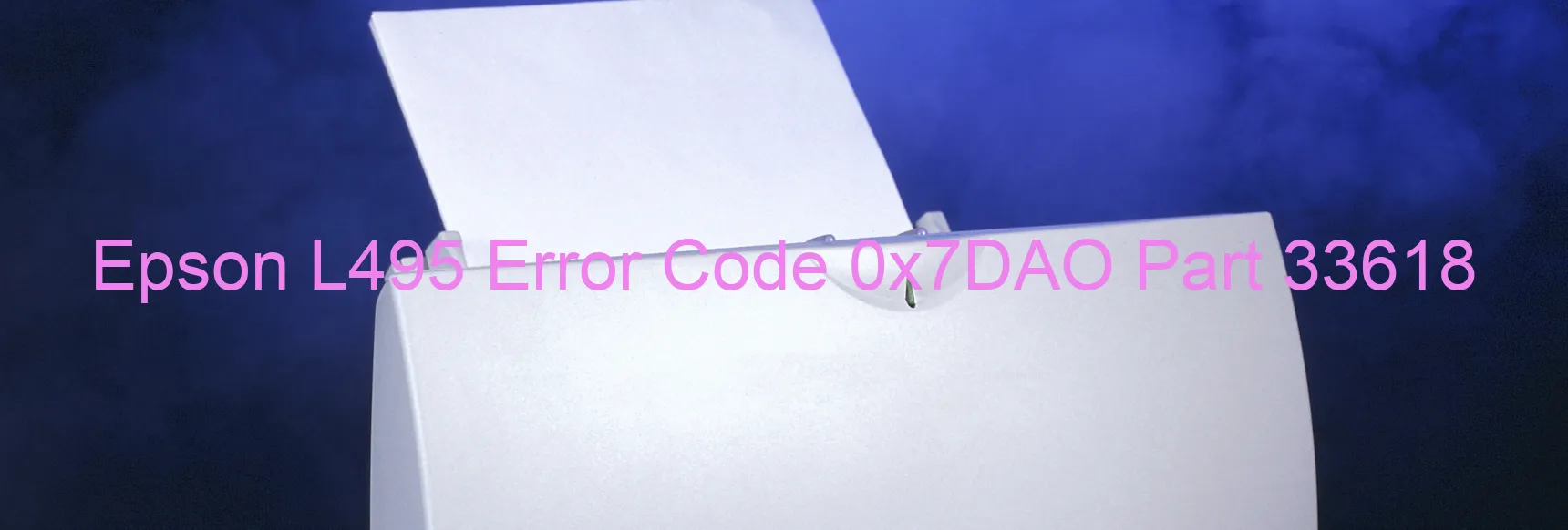 Epson L495 Code d'erreur 0x7DAO