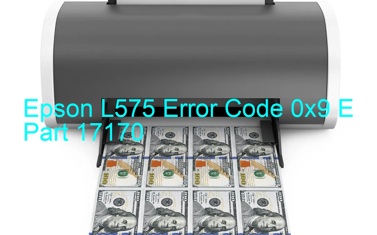 Epson L575 Code d'erreur 0x9 E