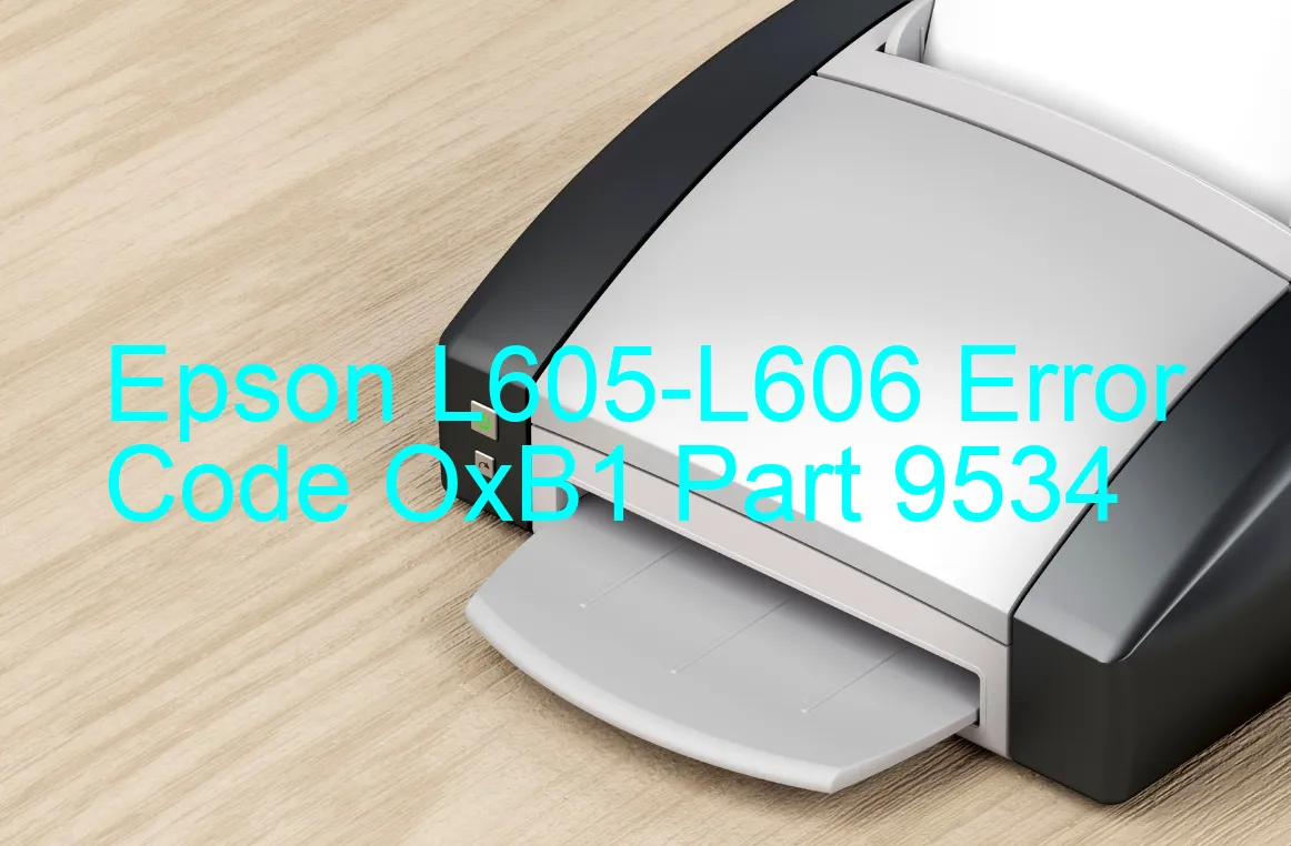 Epson L605-L606 Code d'erreur OxB1