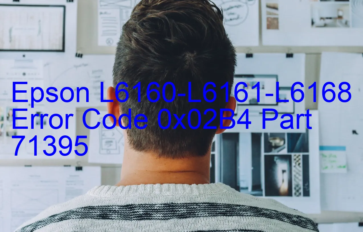 Epson L6160-L6161-L6168 Code d'erreur 0x02B4