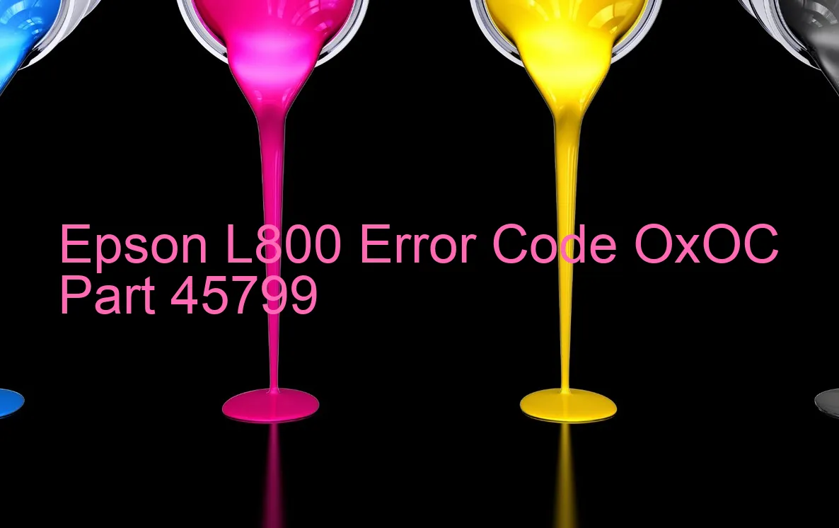 Epson L800 Code d'erreur OxOC