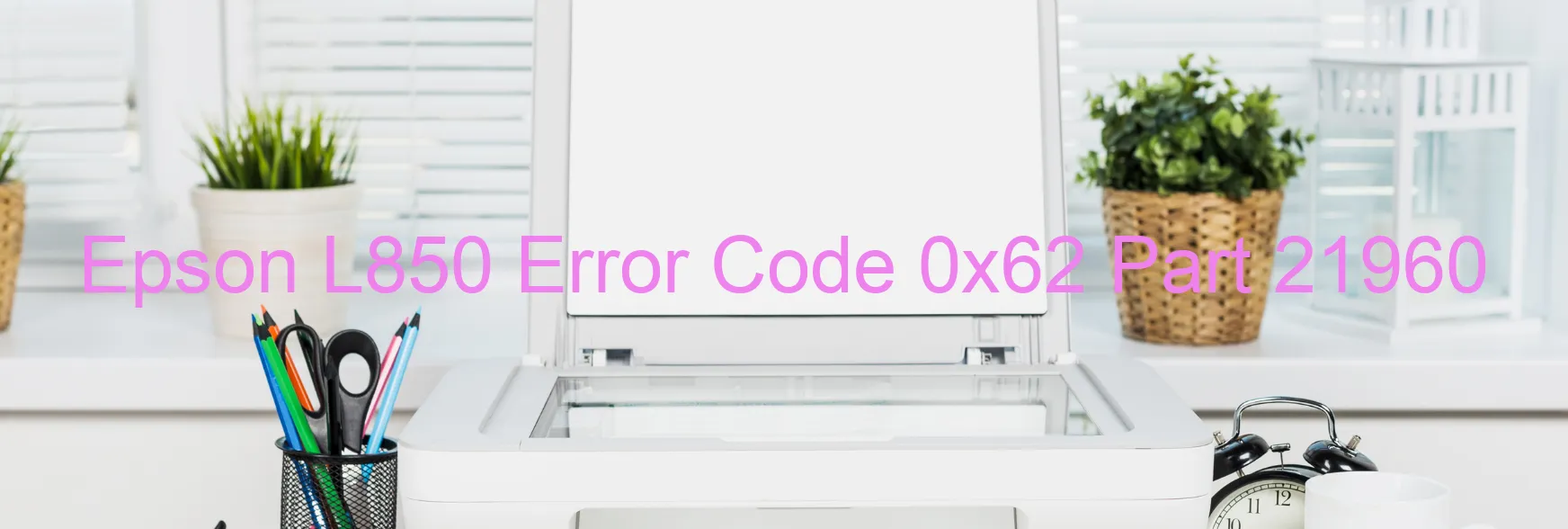 Epson L850 Code d'erreur 0x62