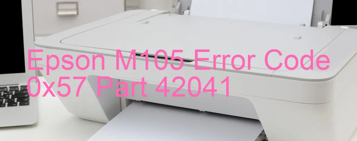 Epson M105 Code d'erreur 0x57