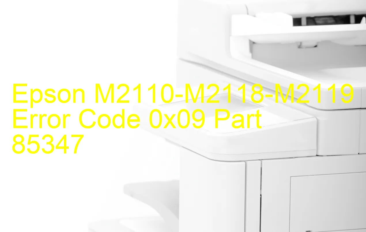 Epson M2110-M2118-M2119 Code d'erreur 0x09